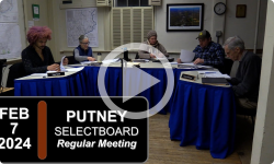 Putney Selectboard: Putney SB Mtg 2/7/24