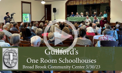 Guilford Broad Brook Grange: Guilford's One Room Schoolhouses 5/30/23