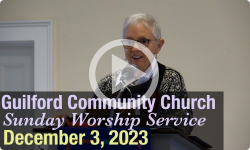 Guilford Church Service - 12/3/23
