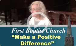 First Baptist Church: Make a Positive Difference