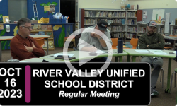River Valleys Unified School District: RVUSD Bd Mtg 10/16/23
