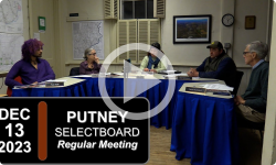 Putney Selectboard: Putney SB Mtg 12/13/23