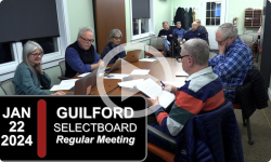 Guilford Selectboard: Guilford SB Mtg 1/22/24