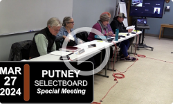 Putney Selectboard: Putney SB Special Mtg 3/27/24