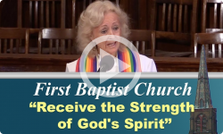 First Baptist Church: Receive the Strength of God's Spirit