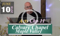 Calvary Chapel: Acts, Chp 11