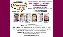 Vermont Independent Media presents Voices Live: Conversation on Homelessness 4/24/24