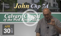 Calvary Chapel: John, Chp 7A