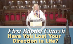 First Baptist Church: Have You Lost Your Direction in Life