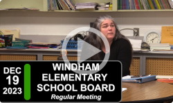 Windham Elementary School Board: Windham Elementary School Bd Mtg 12/19/23