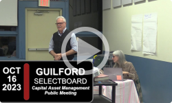 Guilford Selectboard: Capital Asset Management Public Mtg 10/16/23