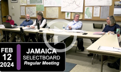 Jamaica Selectboard: Jamaica SB Mtg 2/12/24