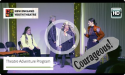 Theatre Adventure Program at NEYT: Courageous 4/16/15