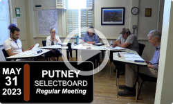 Putney Selectboard: Putney SB Mtg 5/31/23