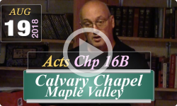 Calvary Chapel: Acts Chp 16B