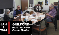 Guilford Selectboard: Guilford SB Mtg 1/8/24