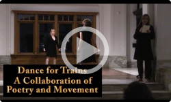 Dance for Trains: Collaboration of Poetry & Movement
