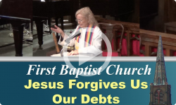 First Baptist Church: God Forgives Our Debts