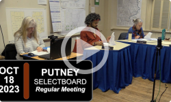 Putney Selectboard: Putney SB Mtg 10/18/23