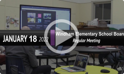 Windham Elementary School Board: Windham Elementary School Bd Mtg 1/18/22