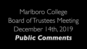Marlboro College Board Meeting: Public Comments 12/14/19