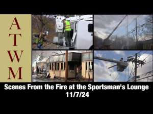 Scenes From the Fire at the Sportsman's Lounge 11/7/24