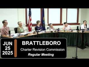 Brattleboro Charter Revision Mtg 6/25/25