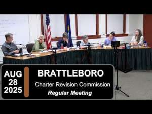 Brattleboro Charter Revision Commission Mtg 8/28/25