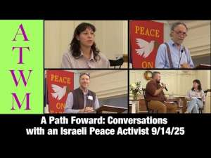 A Path Forward: Conversations with an Israeli Peace Activist 9/14/25