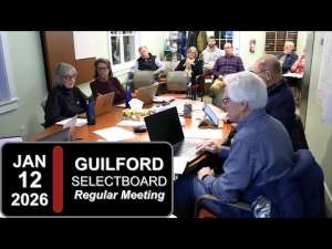 Guilford Selectboard Mtg 1/12/26