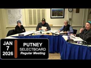 Putney Selectboard Mtg 1/7/26