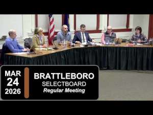Brattleboro Selectboard Mtg 3/24/26