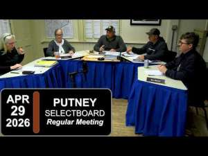 Putney Selectboard Mtg 4/29/26