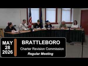 Brattleboro Charter Revision Committee Mtg 5/28/26